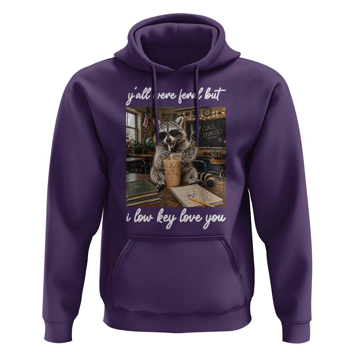 Funny Classroom Raccoon Iced Coffee Teacher Hoodie Y'all Were Feral But I Low Key Love You