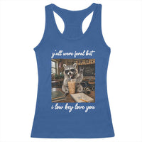 Funny Classroom Raccoon Iced Coffee Teacher Racerback Tank Top Y'all Were Feral But I Low Key Love You