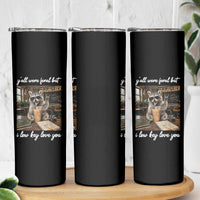 Funny Classroom Raccoon Iced Coffee Teacher Skinny Tumbler Y'all Were Feral But I Low Key Love You