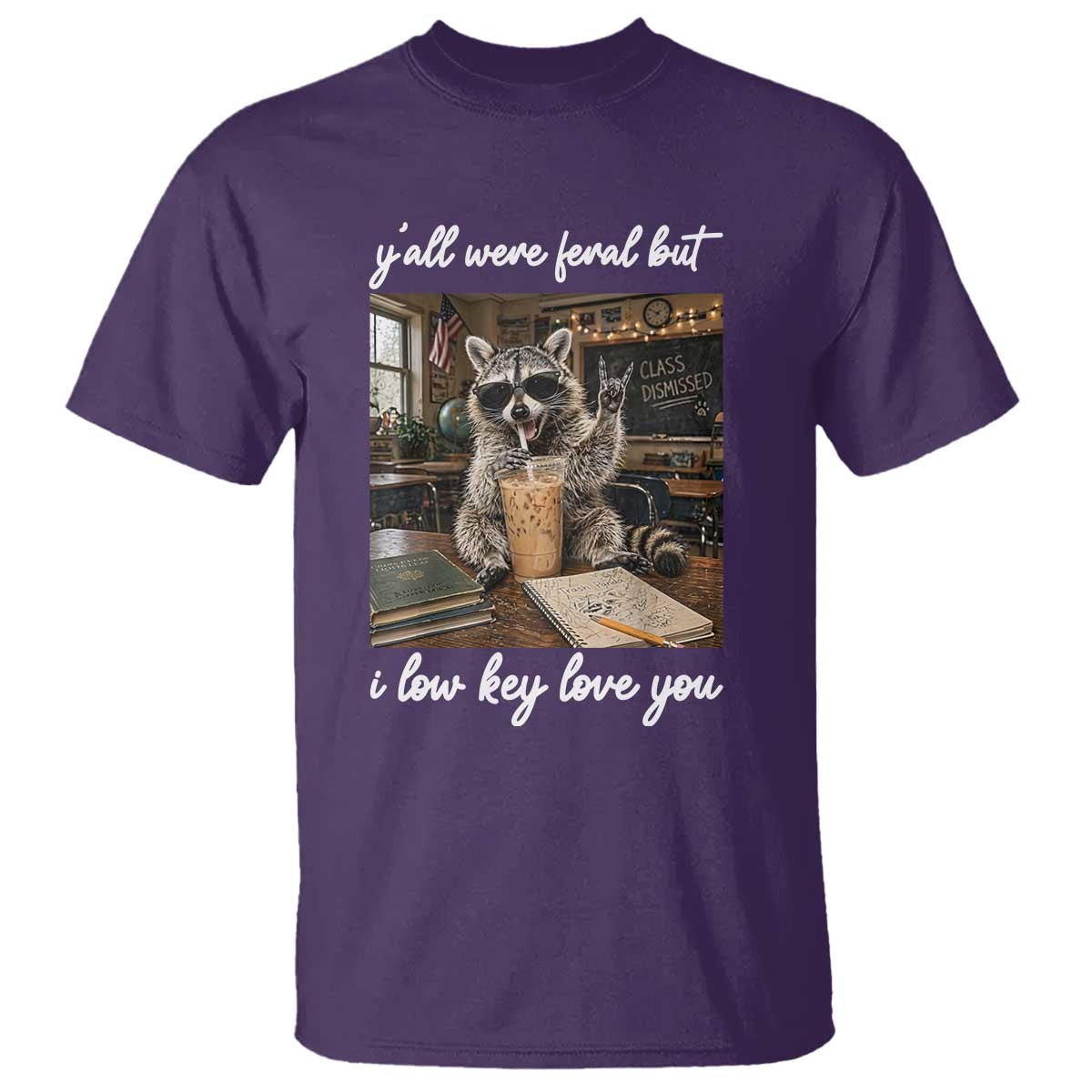 Funny Classroom Raccoon Iced Coffee Teacher T Shirt Y'all Were Feral But I Low Key Love You
