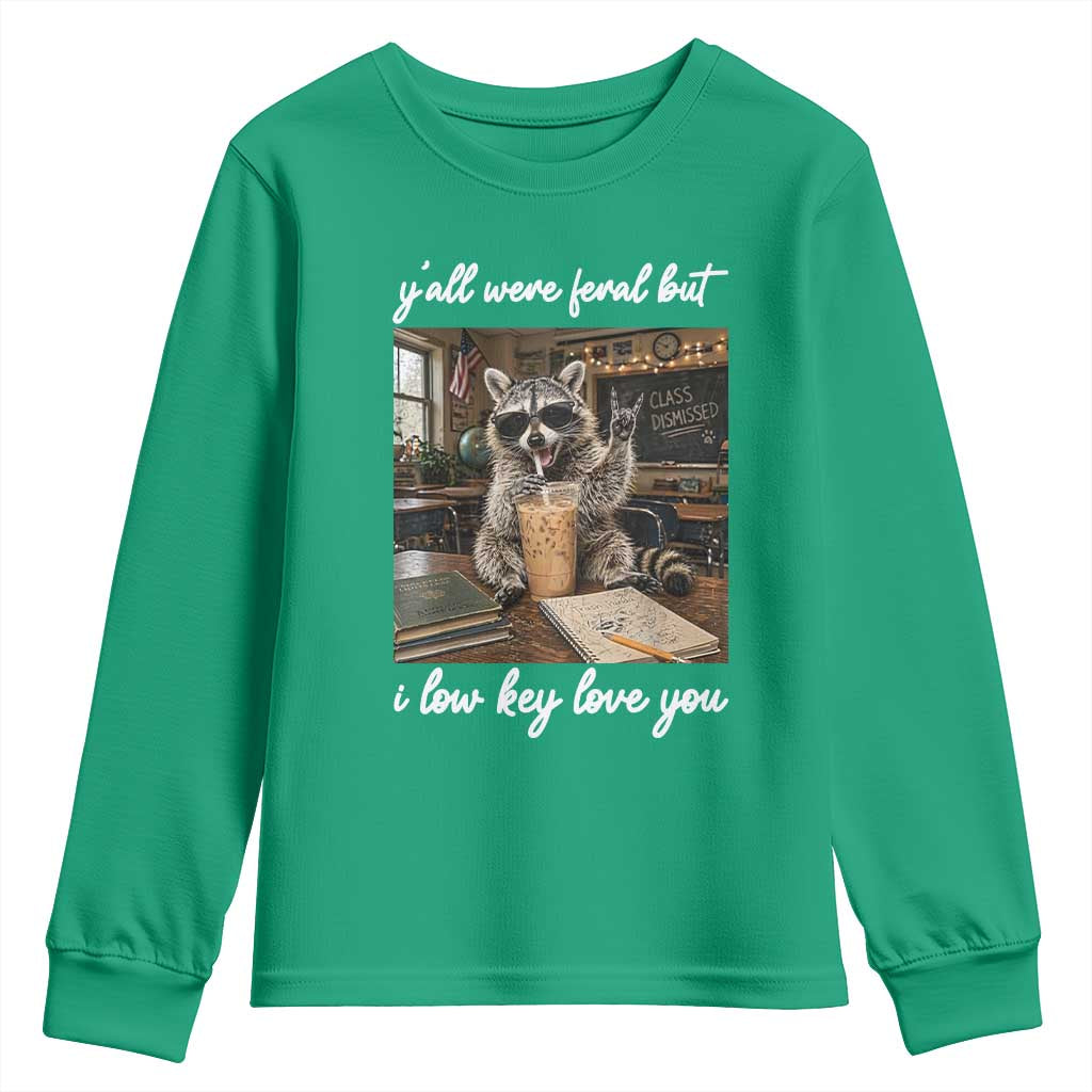 Funny Classroom Raccoon Iced Coffee Teacher Youth Sweatshirt Y'all Were Feral But I Low Key Love You