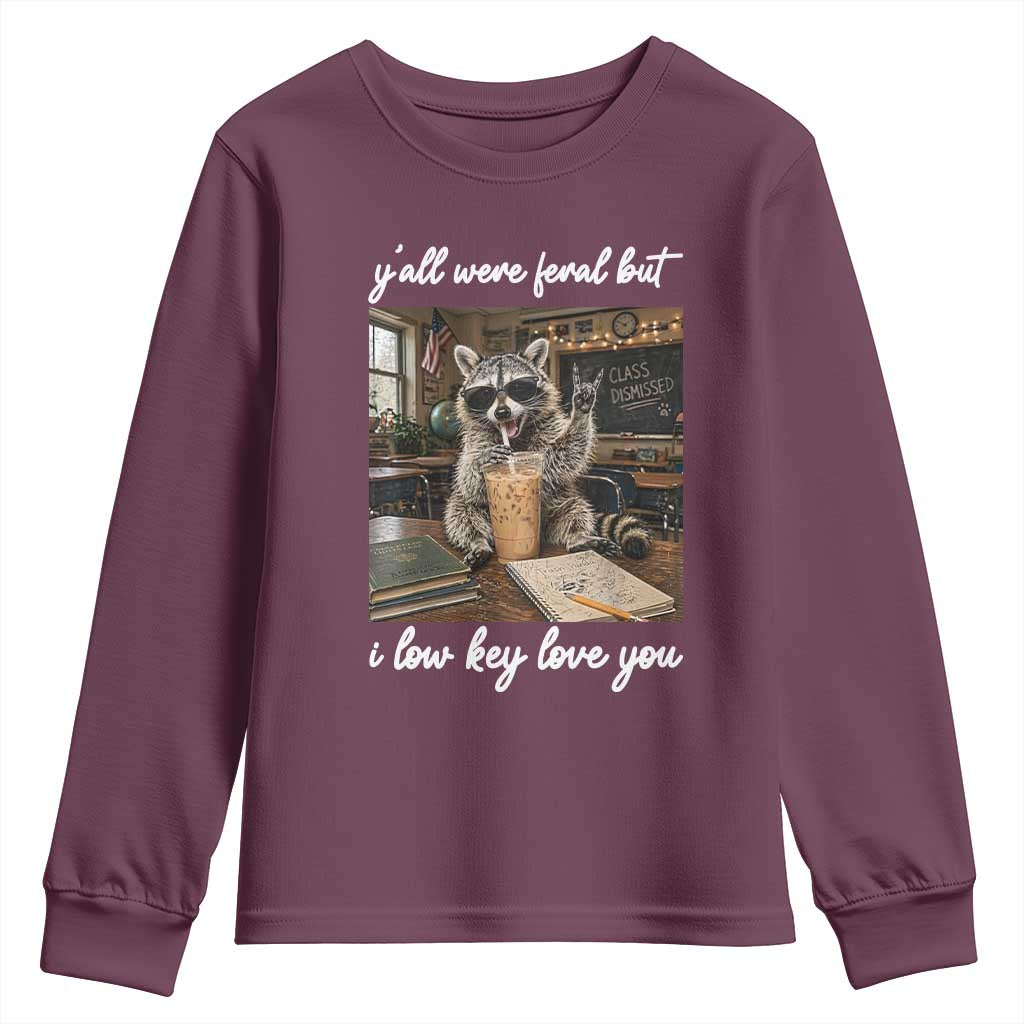 Funny Classroom Raccoon Iced Coffee Teacher Youth Sweatshirt Y'all Were Feral But I Low Key Love You