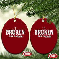 Broken But Chosen Ephesians 2:8 Bible Verse Ceramic Ornament Christian Faith Grace and Salvation Gift