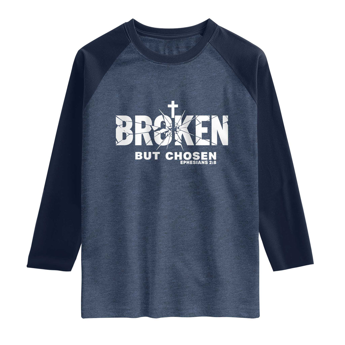 Broken But Chosen Ephesians 2:8 Bible Verse Raglan Shirt Christian Faith Grace and Salvation Gift