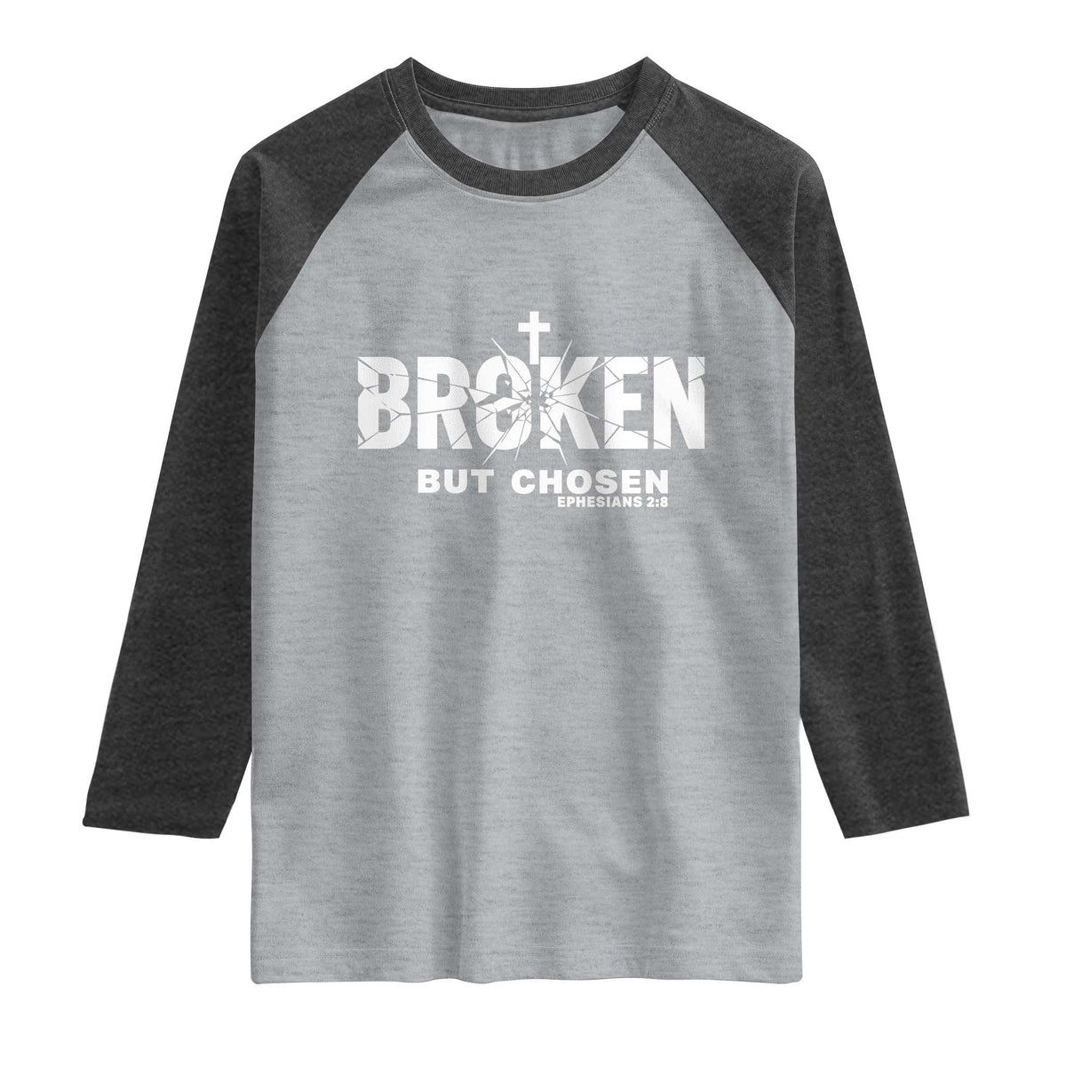 Broken But Chosen Ephesians 2:8 Bible Verse Raglan Shirt Christian Faith Grace and Salvation Gift