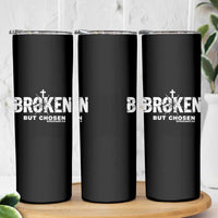 Broken But Chosen Ephesians 2:8 Bible Verse Skinny Tumbler Christian Faith Grace and Salvation Gift