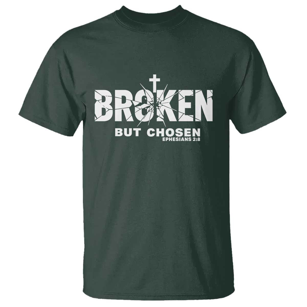Broken But Chosen Ephesians 2:8 Bible Verse T Shirt Christian Faith Grace and Salvation Gift