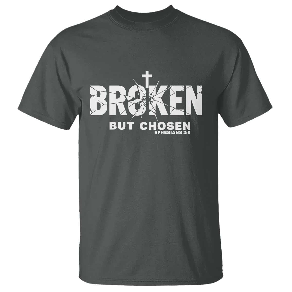 Broken But Chosen Ephesians 2:8 Bible Verse T Shirt Christian Faith Grace and Salvation Gift