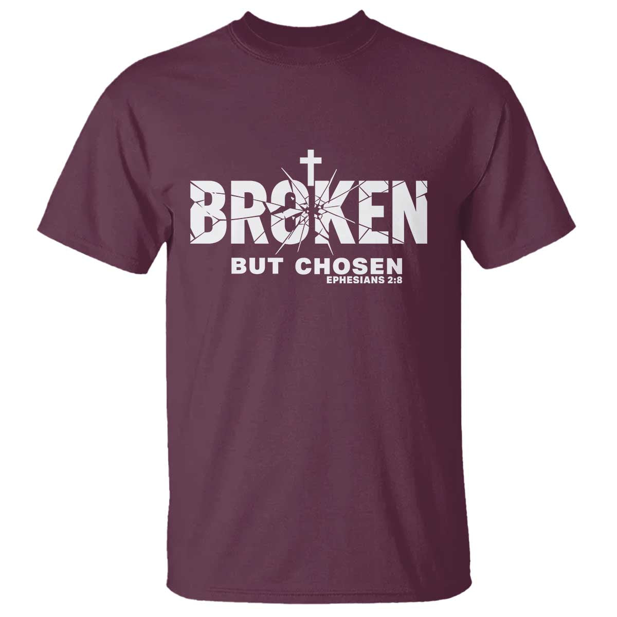 Broken But Chosen Ephesians 2:8 Bible Verse T Shirt Christian Faith Grace and Salvation Gift
