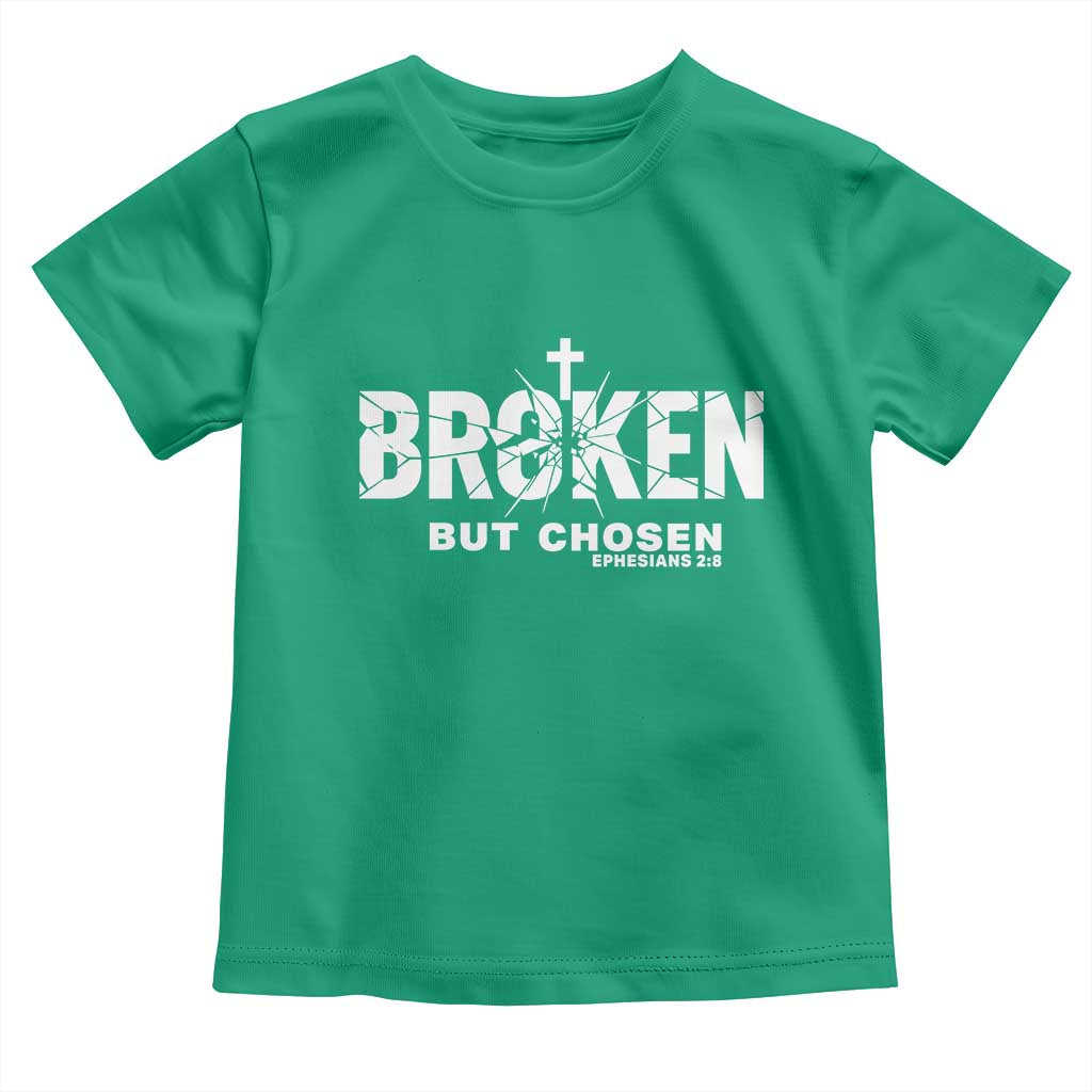 Broken But Chosen Ephesians 2:8 Bible Verse Toddler T Shirt Christian Faith Grace and Salvation Gift