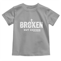 Broken But Chosen Ephesians 2:8 Bible Verse Toddler T Shirt Christian Faith Grace and Salvation Gift