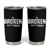 Broken But Chosen Ephesians 2:8 Bible Verse Tumbler Cup Christian Faith Grace and Salvation Gift