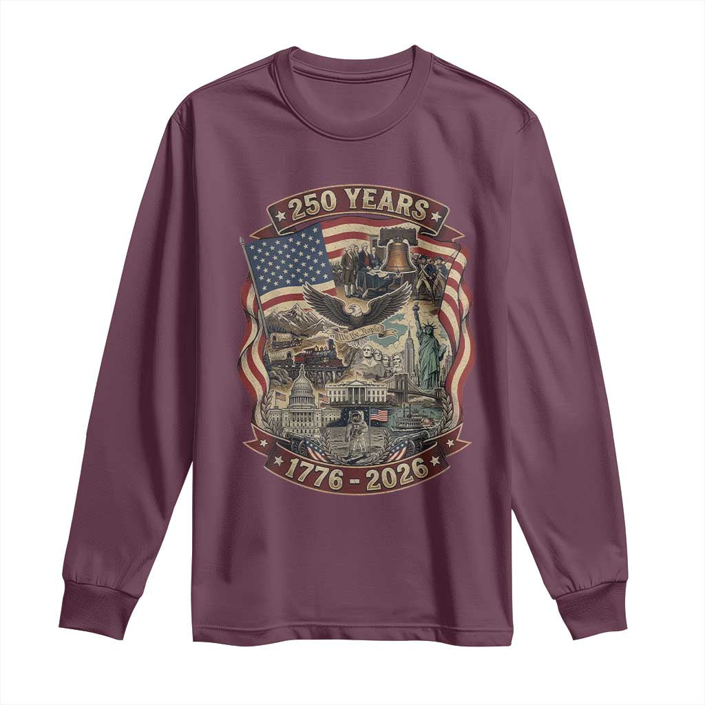 250 Years 1776 to 2026 Ultimate American Landmark Collage Long Sleeve Shirt Liberty Bell Eagle and US Flag Semiquincentennial Patriotic