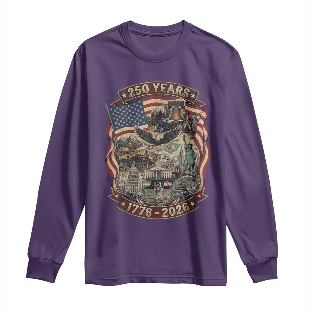 250 Years 1776 to 2026 Ultimate American Landmark Collage Long Sleeve Shirt Liberty Bell Eagle and US Flag Semiquincentennial Patriotic