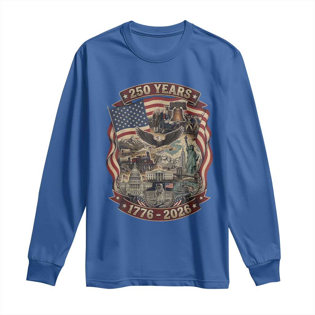250 Years 1776 to 2026 Ultimate American Landmark Collage Long Sleeve Shirt Liberty Bell Eagle and US Flag Semiquincentennial Patriotic