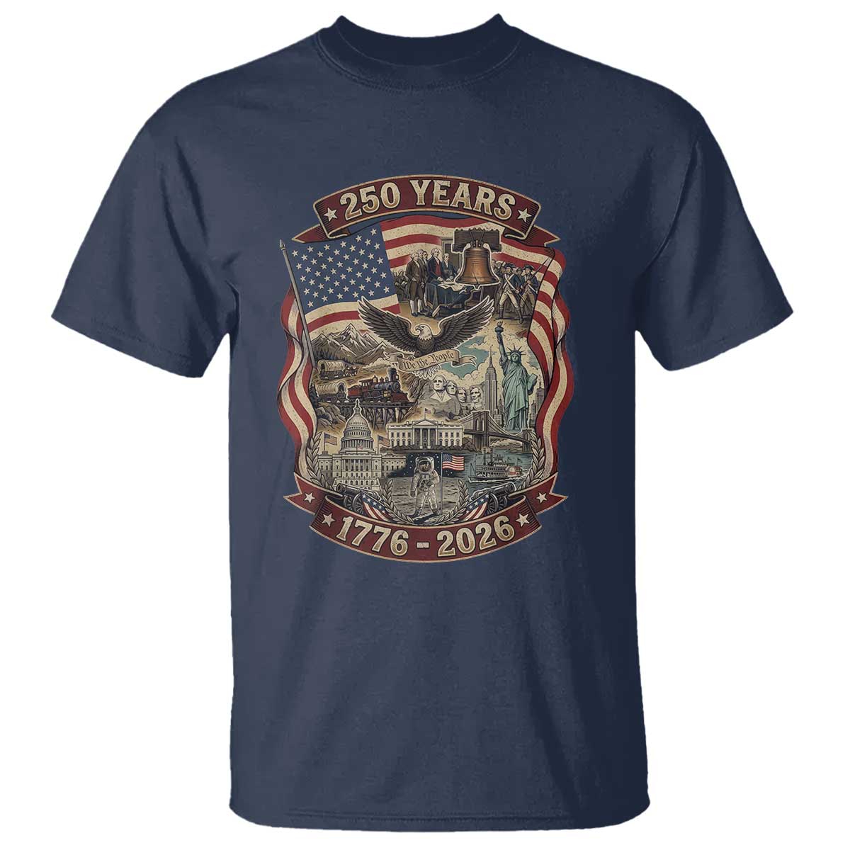 250 Years 1776 to 2026 Ultimate American Landmark Collage T Shirt Liberty Bell Eagle and US Flag Semiquincentennial Patriotic
