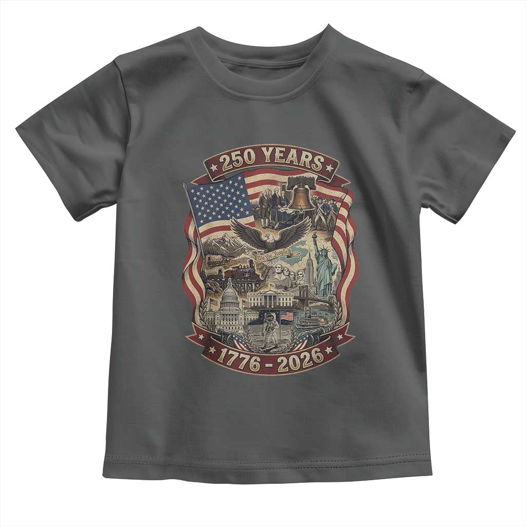 250 Years 1776 to 2026 Ultimate American Landmark Collage Toddler T Shirt Liberty Bell Eagle and US Flag Semiquincentennial Patriotic