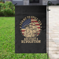 Funny Boston Tea Party Garden Flag I Came To Spill Tea And Start A Revolution Retro Graphic