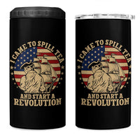 Funny Boston Tea Party 4 in 1 Can Cooler Tumbler I Came To Spill Tea And Start A Revolution Retro Graphic