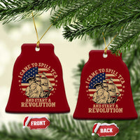 Funny Boston Tea Party Ceramic Ornament I Came To Spill Tea And Start A Revolution Retro Graphic