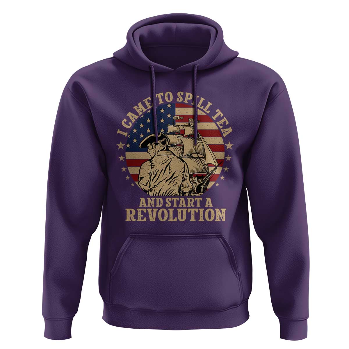 Funny Boston Tea Party Hoodie I Came To Spill Tea And Start A Revolution Retro Graphic