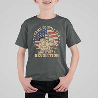 Funny Boston Tea Party T Shirt For Kid I Came To Spill Tea And Start A Revolution Retro Graphic