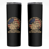 Funny Boston Tea Party Skinny Tumbler I Came To Spill Tea And Start A Revolution Retro Graphic