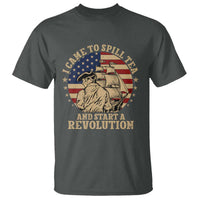 Funny Boston Tea Party T Shirt I Came To Spill Tea And Start A Revolution Retro Graphic