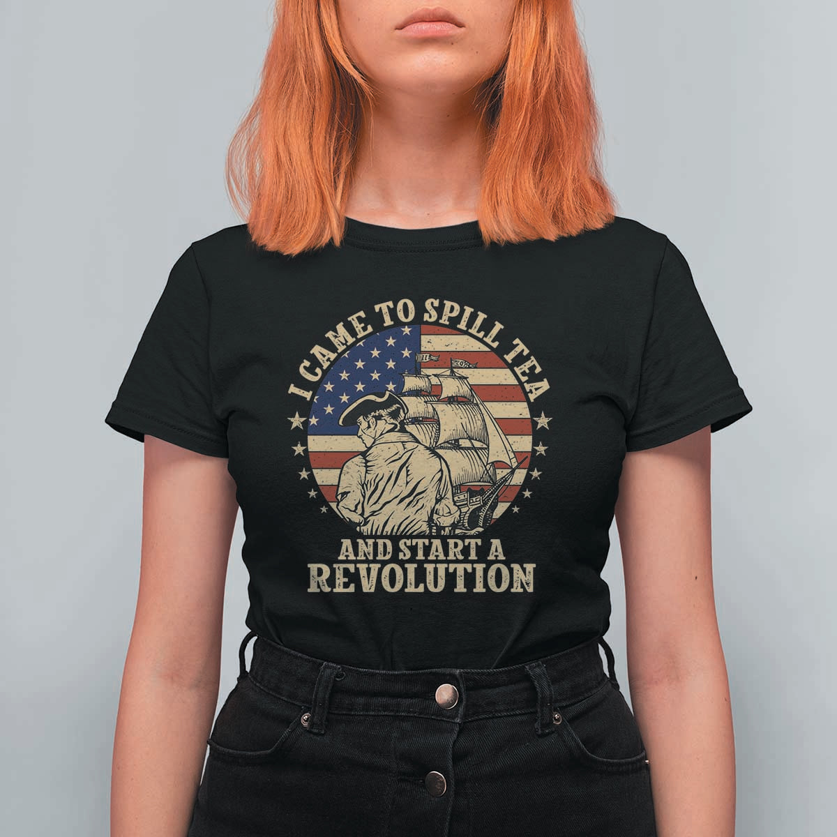 Funny Boston Tea Party T Shirt For Women I Came To Spill Tea And Start A Revolution Retro Graphic