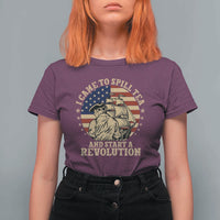 Funny Boston Tea Party T Shirt For Women I Came To Spill Tea And Start A Revolution Retro Graphic