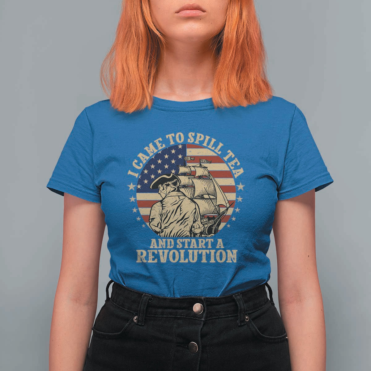 Funny Boston Tea Party T Shirt For Women I Came To Spill Tea And Start A Revolution Retro Graphic