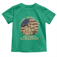 Funny Boston Tea Party Toddler T Shirt I Came To Spill Tea And Start A Revolution Retro Graphic