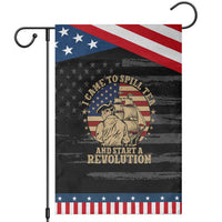 Funny Boston Tea Party Patriotic Garden Flag I Came To Spill Tea And Start A Revolution Retro Graphic