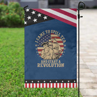 Funny Boston Tea Party Patriotic Garden Flag I Came To Spill Tea And Start A Revolution Retro Graphic