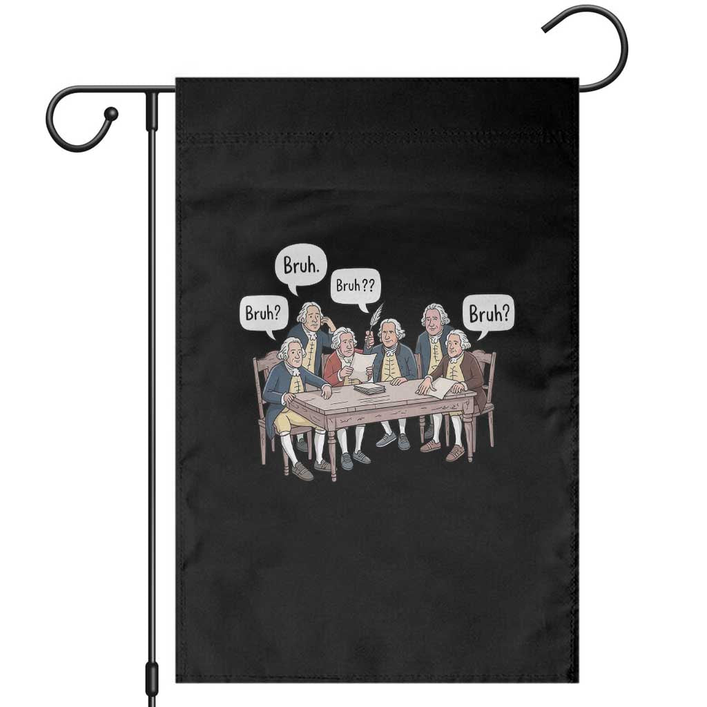 Bruh Founding Fathers Constitutional Convention Garden Flag Funny American History Humorous Patriot