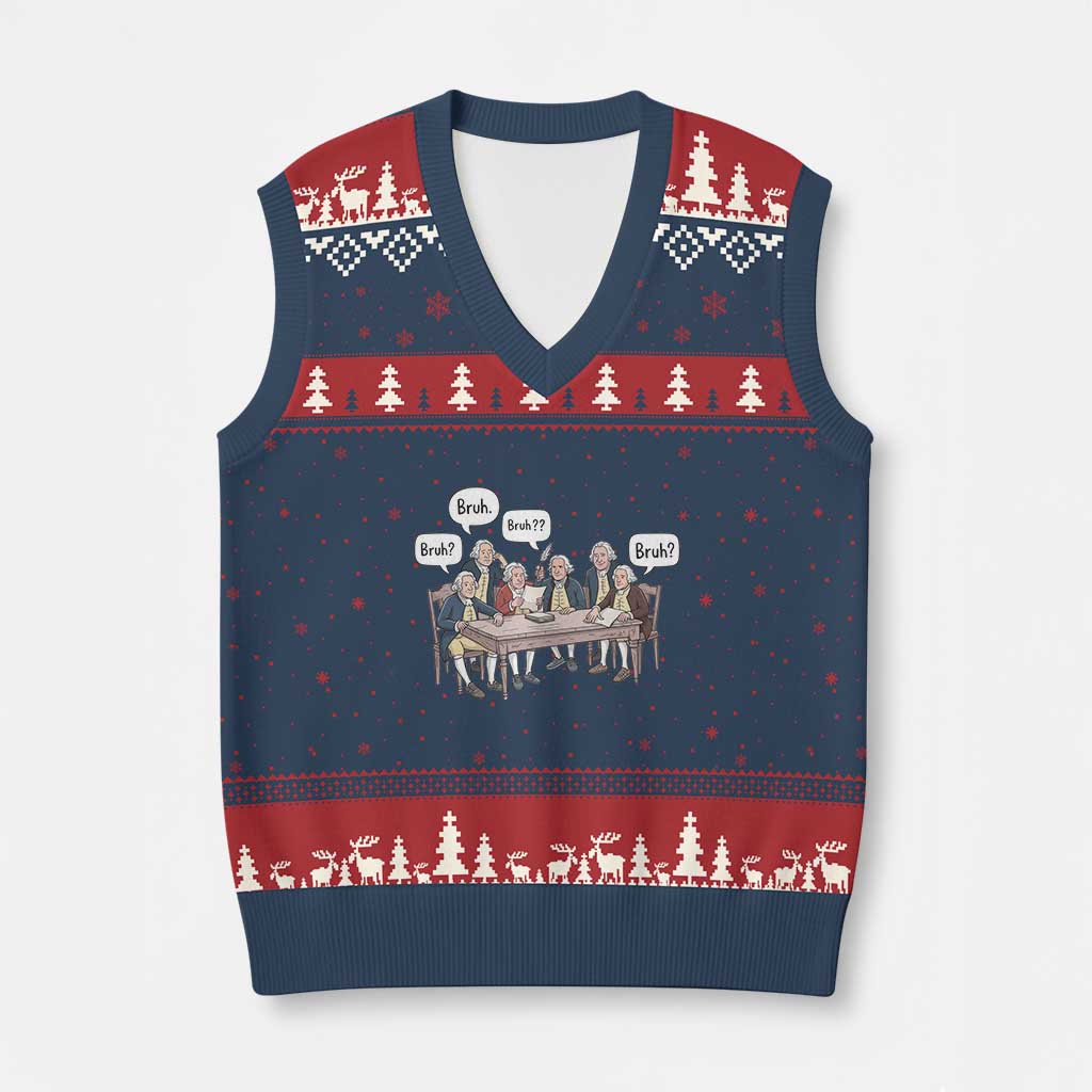 Bruh Founding Fathers Constitutional Convention V-Neck Knit Sweater Vest Funny American History Humorous Patriot