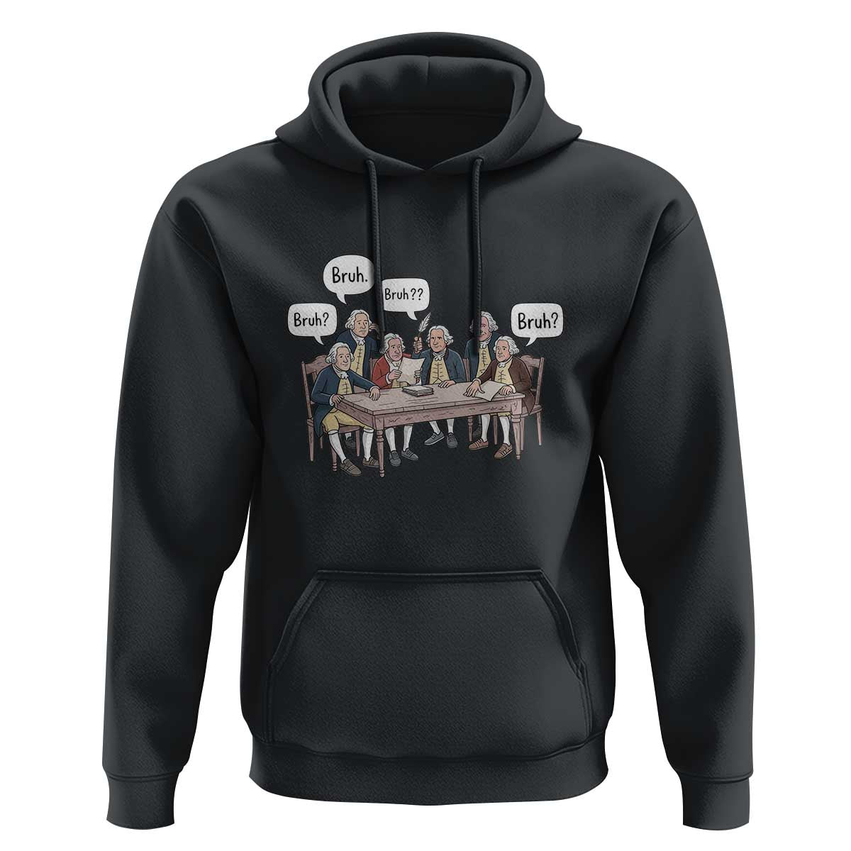 Bruh Founding Fathers Constitutional Convention Hoodie Funny American History Humorous Patriot