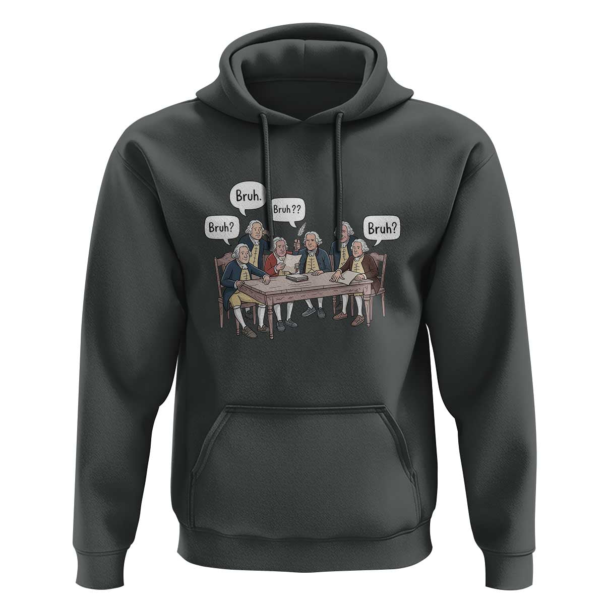 Bruh Founding Fathers Constitutional Convention Hoodie Funny American History Humorous Patriot