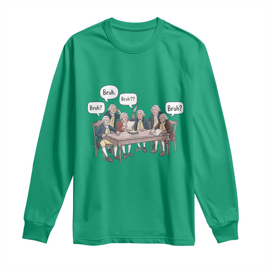 Bruh Founding Fathers Constitutional Convention Long Sleeve Shirt Funny American History Humorous Patriot