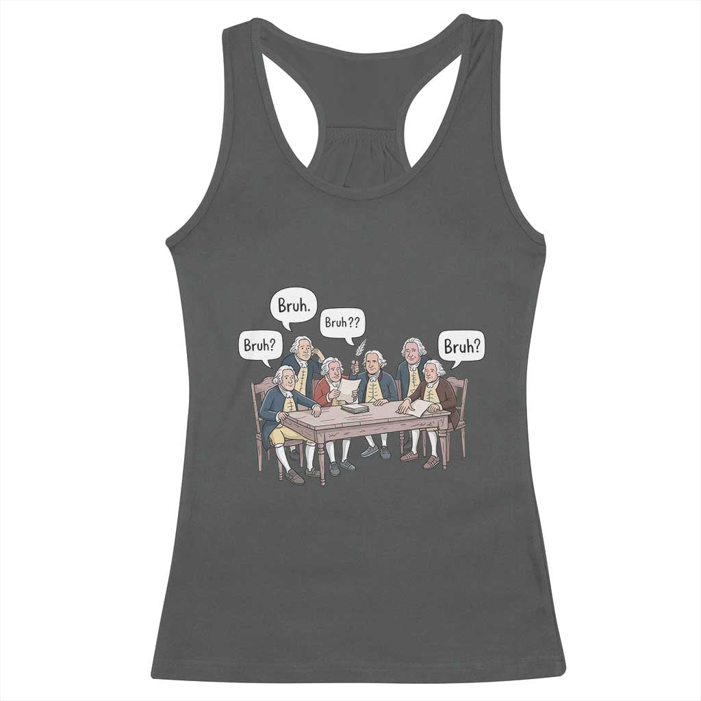 Bruh Founding Fathers Constitutional Convention Racerback Tank Top Funny American History Humorous Patriot