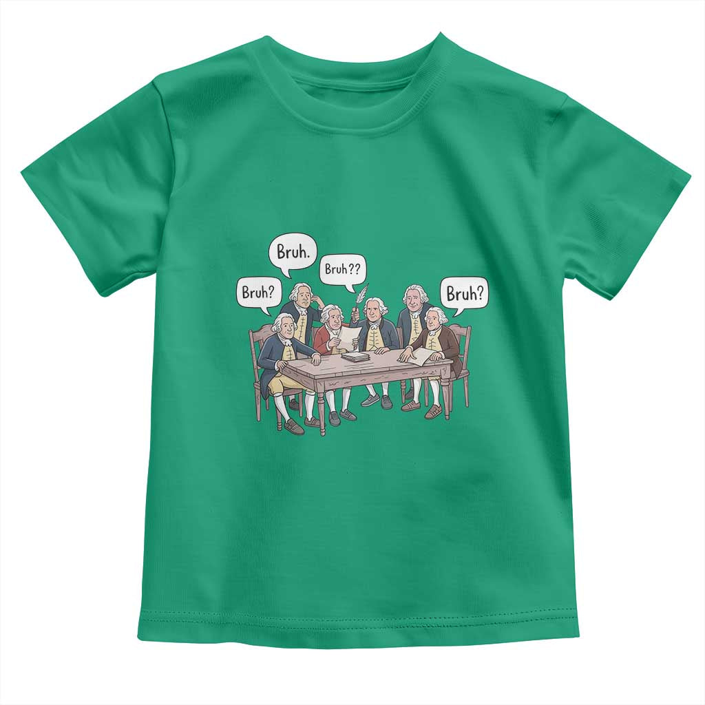 Bruh Founding Fathers Constitutional Convention Toddler T Shirt Funny American History Humorous Patriot
