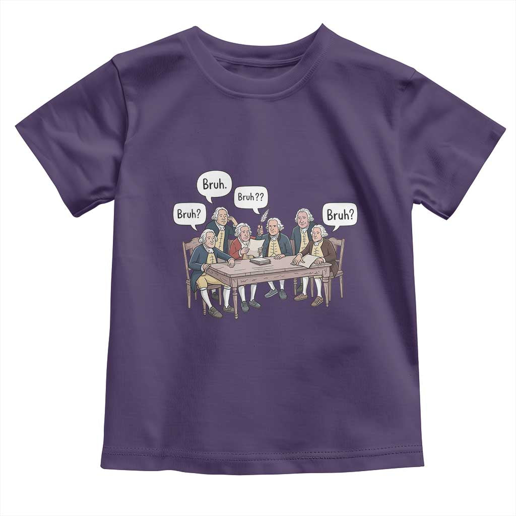 Bruh Founding Fathers Constitutional Convention Toddler T Shirt Funny American History Humorous Patriot