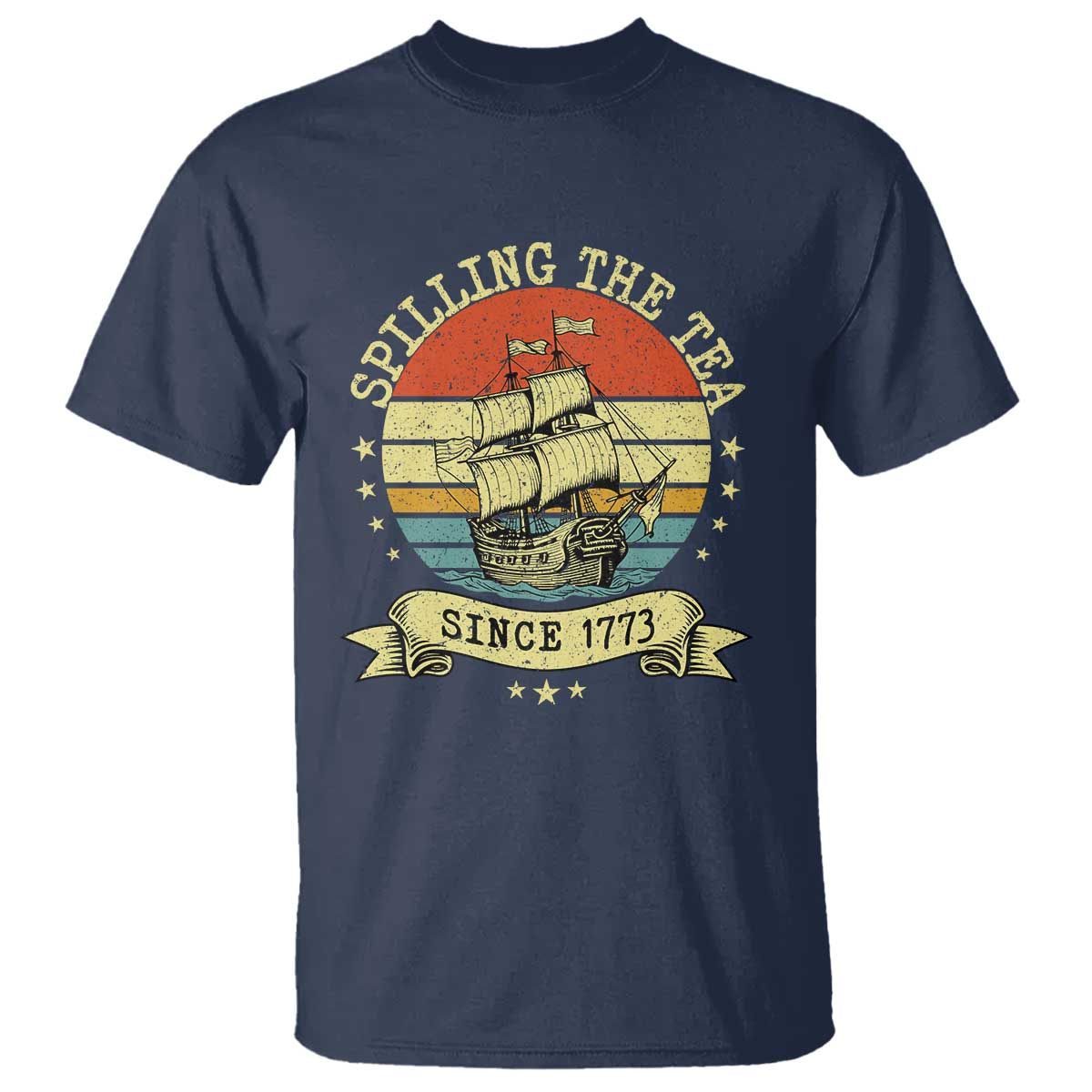 Spilling The Tea Since 1773 T Shirt Retro Sunset Boston Tea Party History