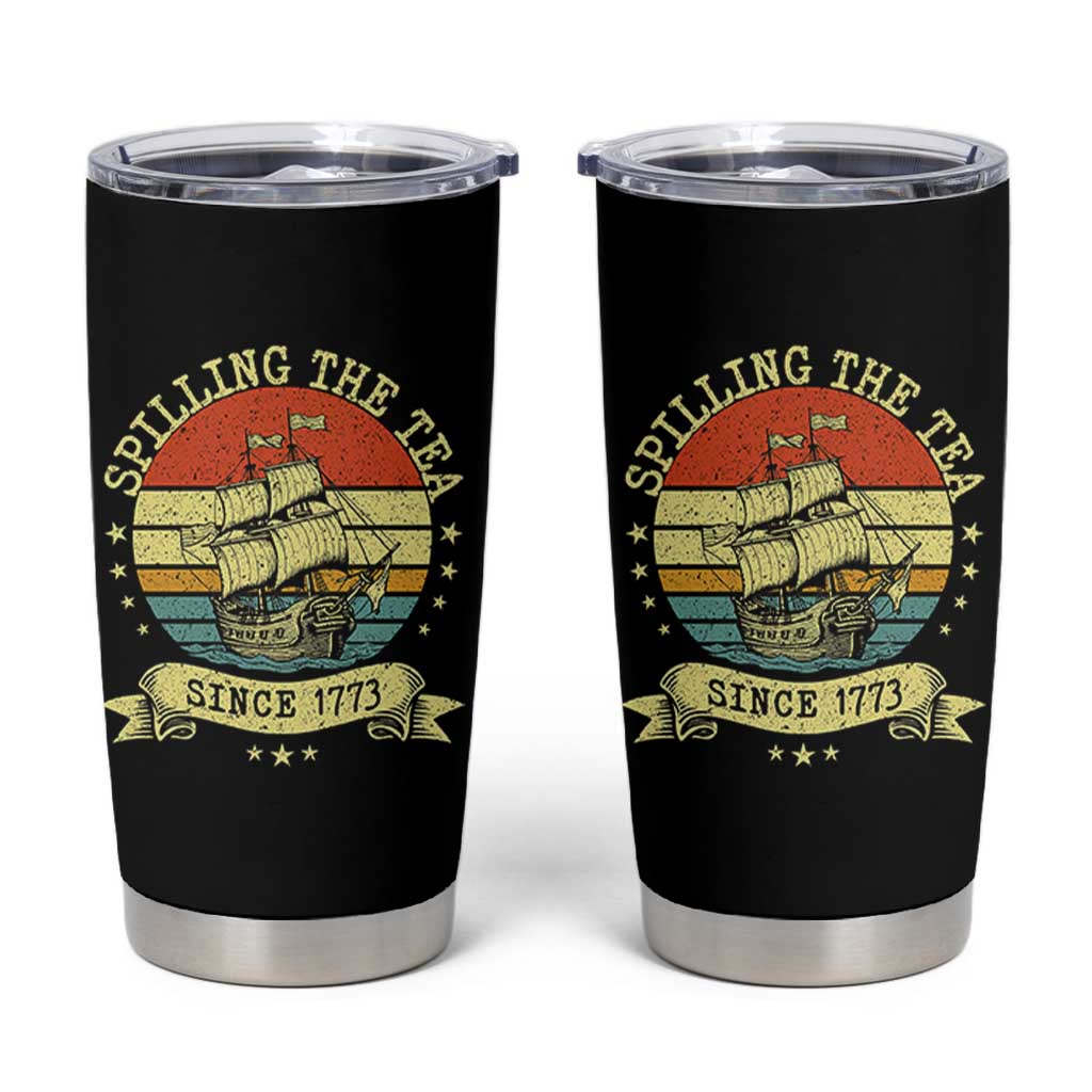 Spilling The Tea Since 1773 Tumbler Cup Retro Sunset Boston Tea Party History
