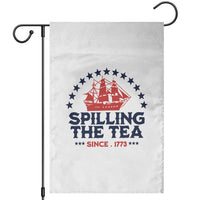 Spilling The Tea Since 1773 Garden Flag Patriotic Nautical Stars American History