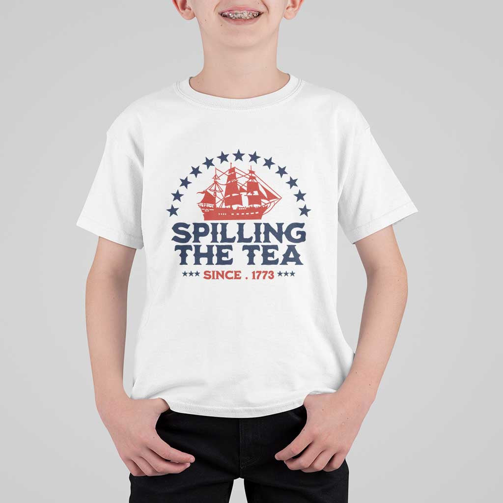 Spilling The Tea Since 1773 T Shirt For Kid Patriotic Nautical Stars American History