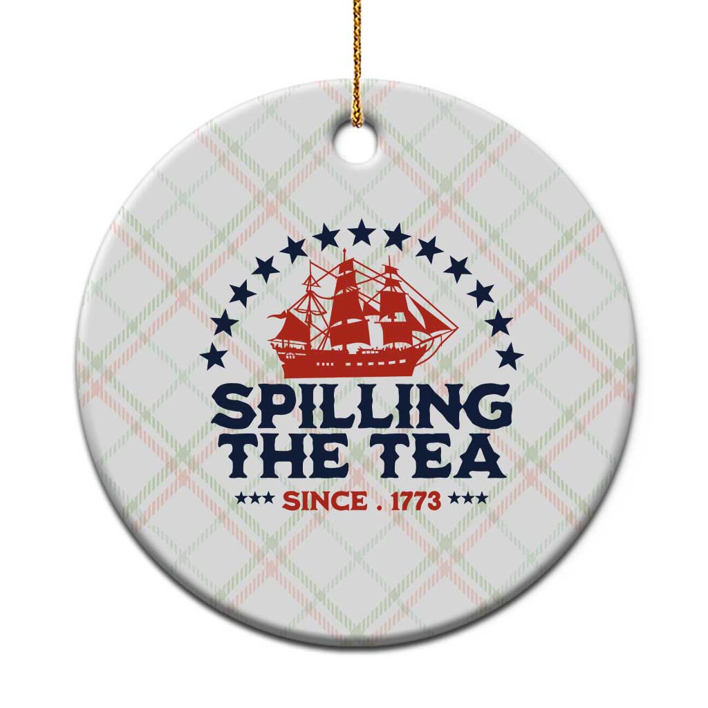 Spilling The Tea Since 1773 Ceramic Ornament Patriotic Nautical Stars American History