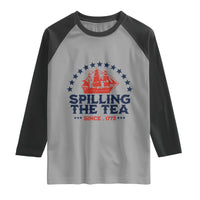 Spilling The Tea Since 1773 Raglan Shirt Patriotic Nautical Stars American History