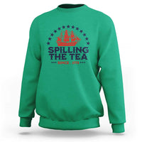 Spilling The Tea Since 1773 Sweatshirt Patriotic Nautical Stars American History