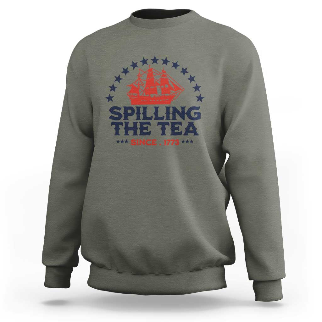 Spilling The Tea Since 1773 Sweatshirt Patriotic Nautical Stars American History